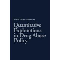 Quantitative Explorations in Drug Abuse Policy Paperback, Springer
