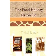 The Food Holiday Uganda Paperback, Echo Media