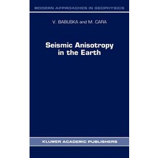 Seismic Anisotropy in the Earth Hardcover, Springer