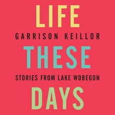 Life These Days: Stories from Lake Wobegon Compact Disc, HighBridge Audio