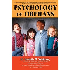 Psychology of Orphans Paperback, iUniverse