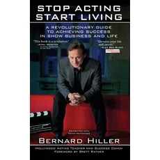 Stop Acting Start Living Hardcover, Dog Ear Publishing
