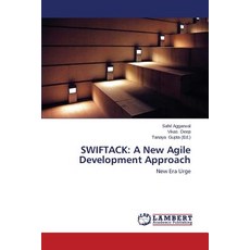 Swiftack: A New Agile Development Approach Paperback, LAP Lambert Academic Publishing