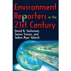 Environment Reporters in the 21st Century Paperback, Transaction Publishers