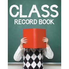 Class Record Book Paperback, Speedy Publishing LLC