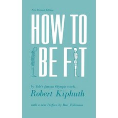 How to Be Fit: New Revised Edition Paperback, Yale University Press