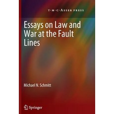 Essays on Law and War at the Fault Lines Paperback, T.M.C. Asser Press
