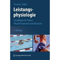 Leistungsphysiologie: Grundlagen Fa1/4r Trainer Physiotherapeuten Und Masseure Paperback, Springer