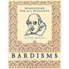 Bardisms: Shakespeare for All Occasions Paperback, Harper Perennial