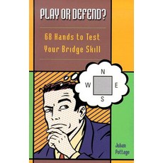 Play or Defend?: 68 Hands to Test Your Bridge Skill Paperback, Master Point Press