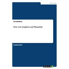 Test Von Graphen Auf Planaritat Paperback, Grin Publishing