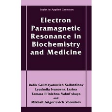 Electron Paramagnetic Resonance in Biochemistry and Medicine Hardcover, Springer