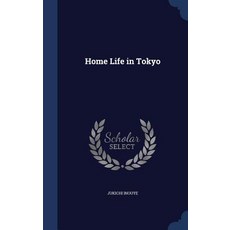 Home Life in Tokyo Hardcover, Sagwan Press