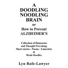 A Doodling Noodling Brain Paperback, Xlibris Corporation