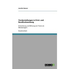 Tierdarstellungen in Print- Und Rundfunkwerbung Paperback, Grin Publishing