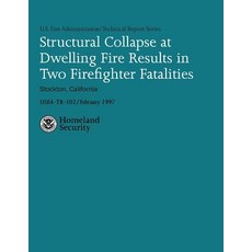 Structural Collapse at Dwelling Fire Results in Two Firefighter Fatalities Paperback, Createspace