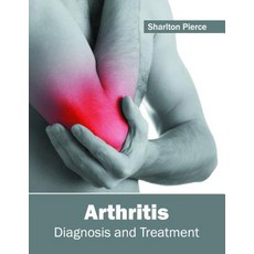Arthritis: Diagnosis and Treatment Hardcover, Callisto Reference