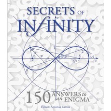 Secrets of Infinity: 150 Answers to an Enigma Hardcover, Firefly Books