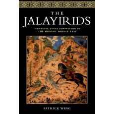 The Jalayirids: Dynastic State Formation in the Mongol Middle East Paperback, Edinburgh University Press