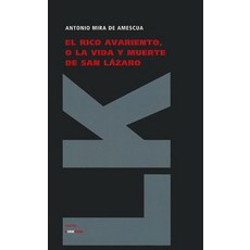 El Rico Avariento O la Vida y Muerte de San Lazaro Paperback, Linkgua Ediciones