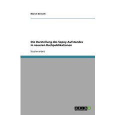 Die Darstellung Des Sepoy-Aufstandes in Neueren Buchpublikationen Paperback, Grin Publishing