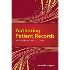 Authoring Patient Records: An Interactive Guide Paperback, Jones & Bartlett Publishers