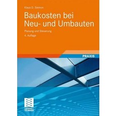 Baukosten Bei Neu- Und Umbauten: Planung Und Steuerung Paperback, Vieweg+teubner Verlag