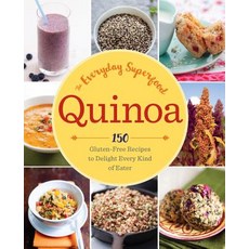Quinoa: The Everyday Superfood: 150 Gluten-Free Recipes to Delight Every Kind of Eater Paperback, Sonoma Press