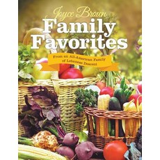 Family Favorites: From an All-American Family of Lebanese Descent Paperback, Liferich