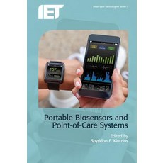 Portable Biosensors and Point-Of-Care Systems Hardcover, Institution of Engineering & Technology
