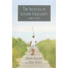 The Increase in Leisure Inequality 1965-2005 Paperback, American Enterprise Institute Press