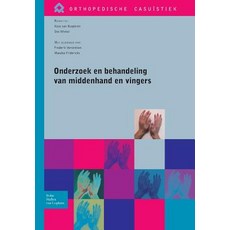 Onderzoek En Behandeling Van Middenhand En Vingers Paperback, Bohn Stafleu Van Loghum