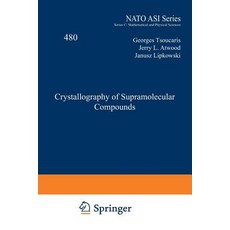 Crystallography of Supramolecular Compounds Paperback, Springer