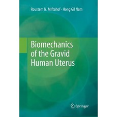Biomechanics of the Gravid Human Uterus Paperback, Springer