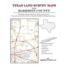 Texas Land Survey Maps for Harrison County Paperback, Arphax Publishing Co.