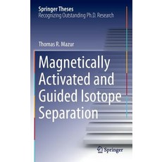 Magnetically Activated and Guided Isotope Separation Hardcover, Springer