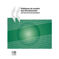 Politiques de Soutien Des Biocarburants: Une Valuation Conomique Paperback, OECD