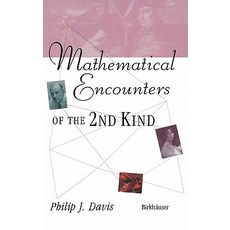Mathematical Encounters of the Second Kind Hardcover, Birkhauser