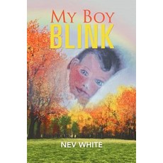 My Boy Blink Paperback, Xlibris Corporation