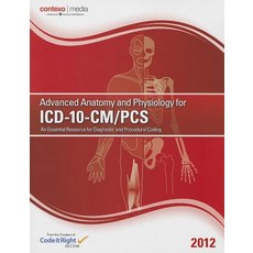2012 Advanced Anatomy and Physiology for ICD-10-CM/PCs Paperback, Contexo Media