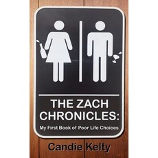 The Zach Chronicles: My First Book of Poor Life Choices Paperback, Six Dozen of One