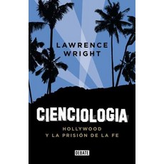Cienciologia: Hollywood y la Prision de la Fe = Scientology Paperback, Debate