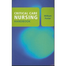 Critical Care Nursing Handbook Paperback, Jones & Bartlett Publishers