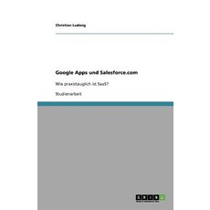 Google Apps Und Salesforce.com Paperback, Grin Publishing