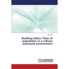 Building Editor: Flow of Population in a Cellular Automata Environment Paperback, LAP Lambert Academic Publishing