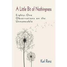 A Little Bit of Nothingness Paperback, Aperion Books