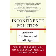 The Incontinence Solution: Answers for Women of All Ages Paperback, Fireside Books