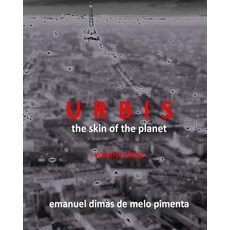 Urbis - The Skin of the Planet: Volume Three Paperback, Createspace Independent Publishing Platform