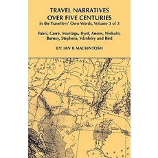 Travel Narratives Over Five Centuries - Volume 3 Paperback, Prestige Press