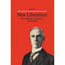 New Liberalism: The Political Economy of J.A. Hobson Paperback, University of Toronto Press, Scholarly Publis